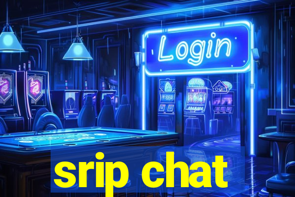 srip chat